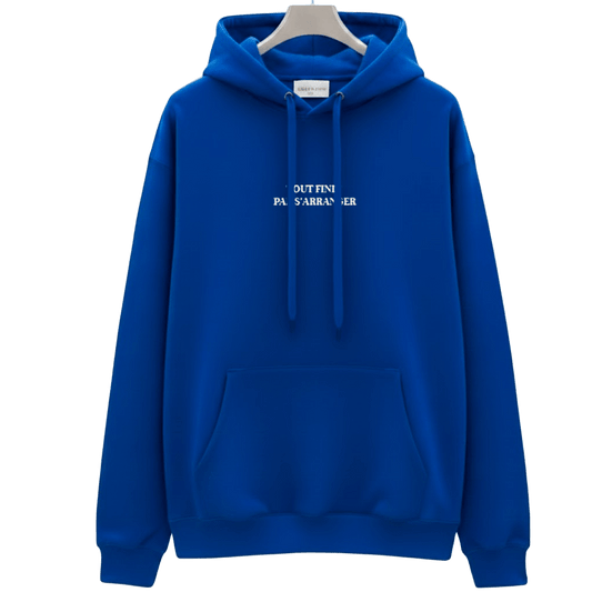 HOODIES "TOUT FINIT PAR S'ARRANGER"