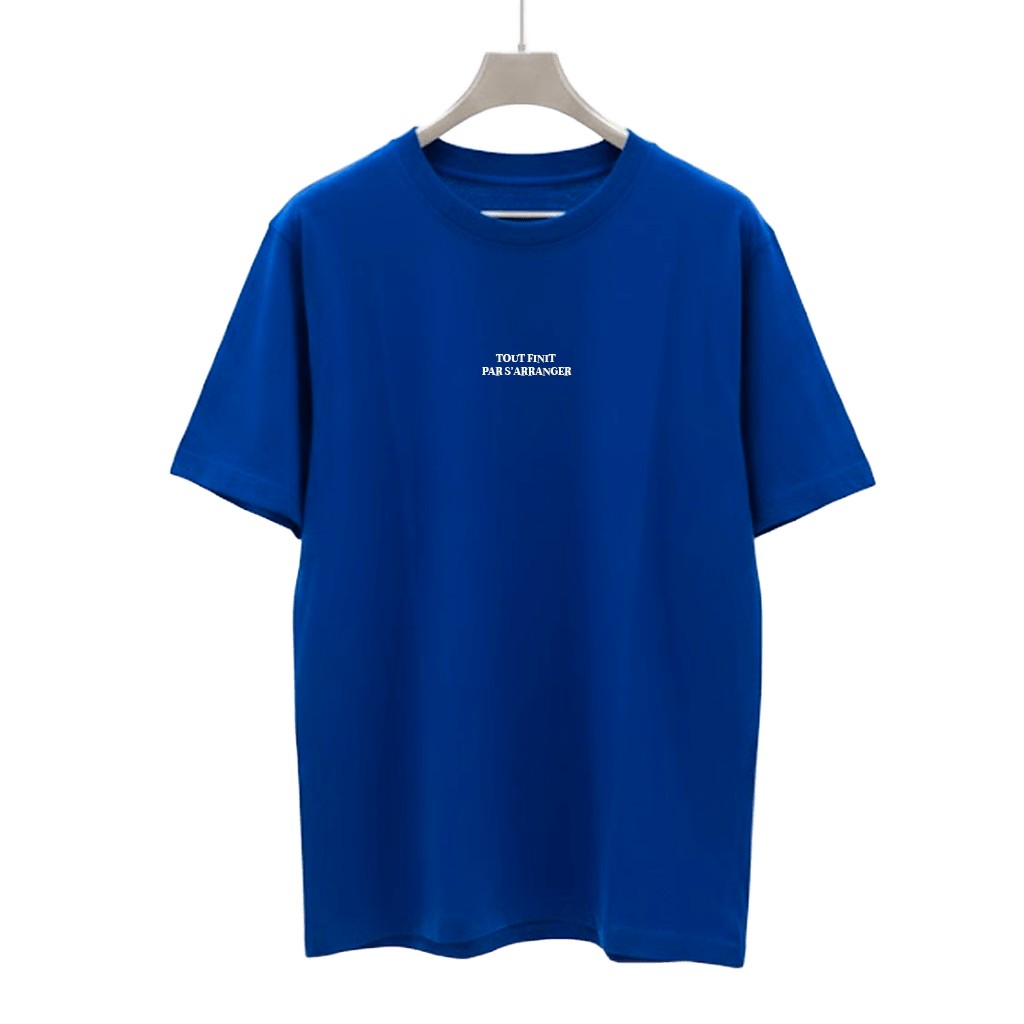 T-SHIRT "TOUT FINIT PAR S'ARRANGER"